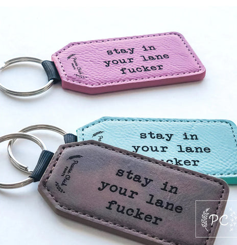 PCP-007 Stay In Your Lane Fucker Leather Keychain- (assorted colours)