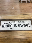 FAS-119 Life is Short 6x18”